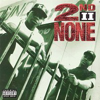 2nd II None – 2nd II None