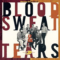 BLOOD, Sweat & Tears – The Best Of Blood, Sweat & Tears: What Goes Up!