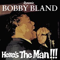 Bobby Bland – Here's The Man