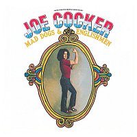 Joe Cocker – Mad Dogs & Englishmen [Live At The Fillmore East/1970/Reissue]