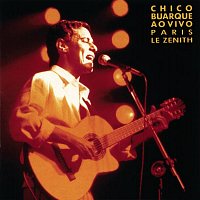 Chico Buarque Ao Vivo - Paris, Le Zenith