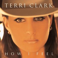 Terri Clark – How I Feel