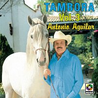 Antonio Aguilar – Tambora, Vol. 3