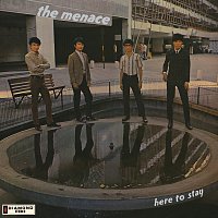 The Menace – Here to Stay