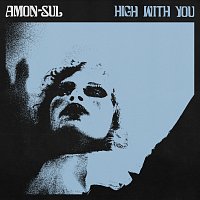 Amon-Sul – High With You