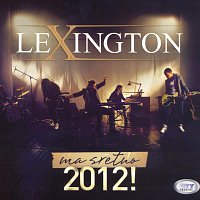 Lexington band, Lexington band – Ma sretno 2012!