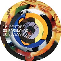 Os Paralamas Do Sucesso – Os Paralamas Do Sucesso - 10 Remixes