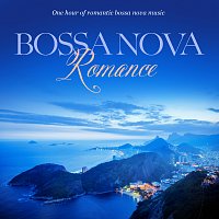 Různí interpreti – Bossa Nova Romance: One Hour Of Romantic Instrumental Bossa Nova Music