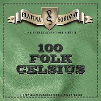 100 Folk Celsius – Platina sorozat