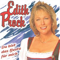 Edith Prock – Du bist das Beste für mich