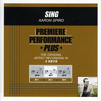 Aaron Spiro – Premiere Performance Plus: Sing