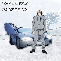 Moha la squale – Pas comme eux