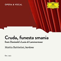 Mattia Battistini, Orchestra – Donizetti: Cruda, funesta smania