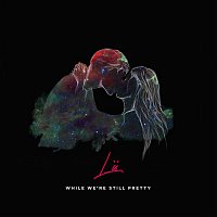 Lu – While We're Still Pretty