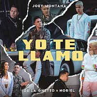 Joey Montana, De La Ghetto, Noriel – Yo Te Llamo