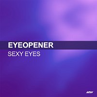 Eyeopener – Sexy Eyes