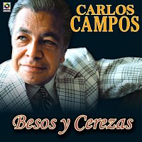 Carlos Campos – Besos Y Cerezas