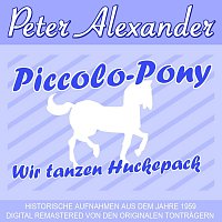 Peter Alexander – Piccolo-Pony / Wir tanzen Huckepack