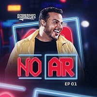 Anderson Rodrigues – No Ar [Ao Vivo / EP01]