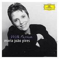 Maria Joao Pires, Frans Bruggen, Claudio Abbado – Portrait of the Artist - Maria Joao Pires "With Passion"