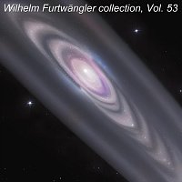 Berliner Philharmoniker – Wilhelm Furtwängler collection, Vol. 53