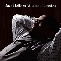 Dave Hollister – Witness Protection