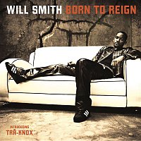 Will Smith – Born To Reign