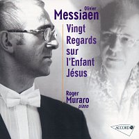 Roger Muraro – Messiaen: Vingt regards sur l'Enfant-Jésus