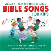 St. John's Children's Choir – Bible Songs for Kids, Vol. 3