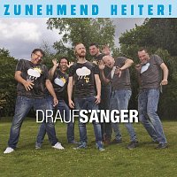 Draufsanger – Zunehmend Heiter!