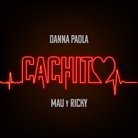 Danna Paola, Mau y Ricky – Cachito