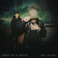 Bonez MC, Nizi19 – auf alles!
