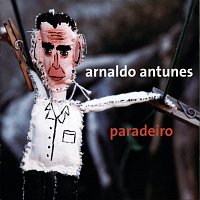 Arnaldo Antunes – Paradeiro