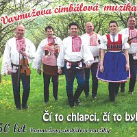 Varmužova cimbálová muzika – Čí to chlapci, čí to byli