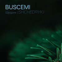 Buscemi – Щедрик (Shchedryk)