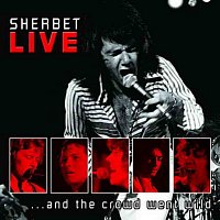 Sherbet – Live...And The Crowd Went Wild