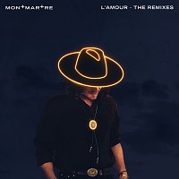 MONTMARTRE – L'AMOUR (Love is what we need) [THE REMIXES]