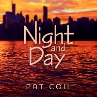Pat Coil, Danny Gottlieb, Jacob Jezioro – Night and Day
