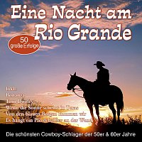 Přední strana obalu CD Eine Nacht am Rio Grande - Die schönsten Cowboy-Schlager der 50er & 60er Jahre