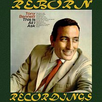 Tony Bennett – This Is All I Ask (HD Remastered)