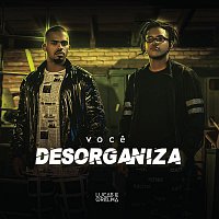 Lucas E Orelha – Voce Desorganiza