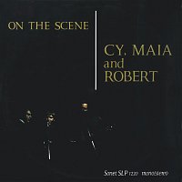 Cy, Maia & Robert – On The Scene