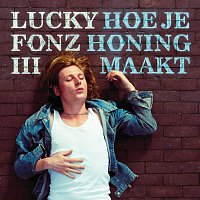 Lucky Fonz III – Hoe Je Honing Maakt