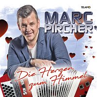 Marc Pircher – Die Herzen zum Himmel