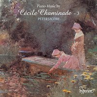 Peter Jacobs – Chaminade: Piano Music, Vol. 3