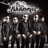 Los Reyes de Arranque – Pura Calidad (Deluxe Edition)