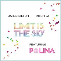 Jared Dietch & Mitch LJ – Limit Is the Sky (feat. Polina)