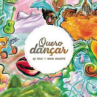 DJ Thai, Mari Duarte – Quero Dancar