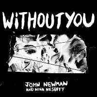 John Newman, Nina Nesbitt – Without You