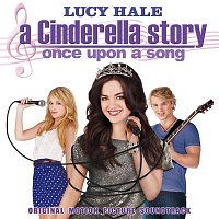 Various Artists.. – A Cinderella Story: Once Upon A Song (Original Motion Picture Soundtrack)